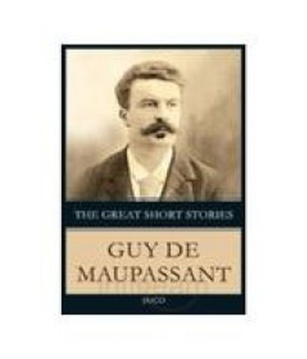 Great Short Stories Guy De Maupassant Buy Great Short Stories Guy De 