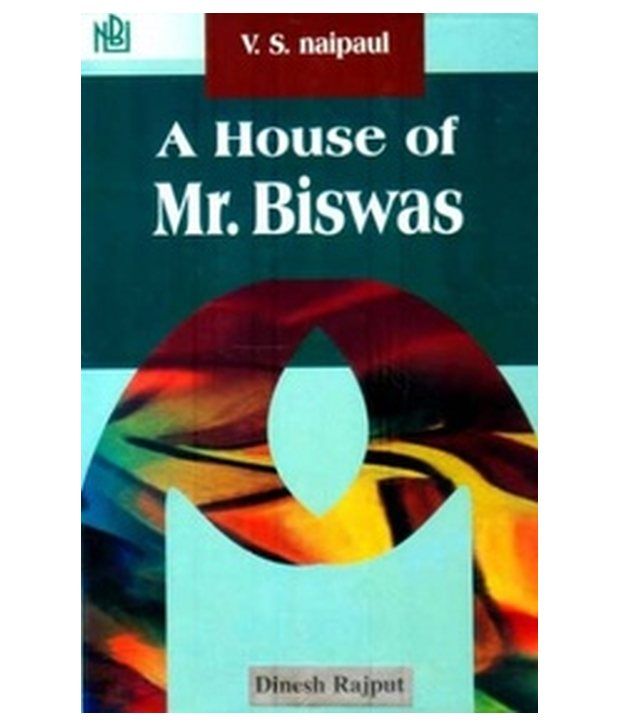 a house for mr biswas essay a house for mr biswas essay