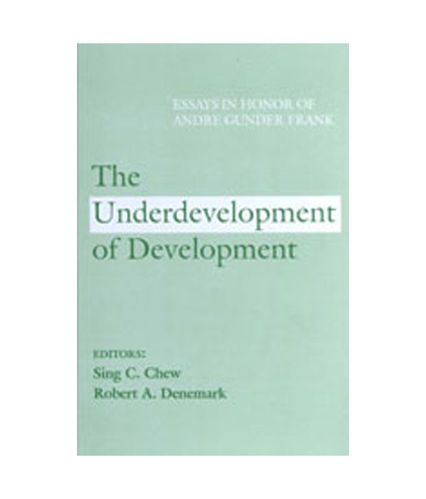 frank development of underdevelopment 1 Poverty & underdevelopment edwin b r gbargaye graduate student, mdm1st semester 2010pangasinan sta. frank development of underdevelopment 1 Poverty & underdevelopment edwin b r gbargaye graduate student, mdm1st semester 2010pangasinan sta.