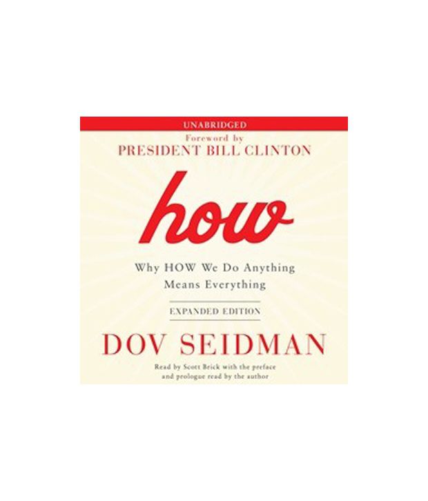 How Why HOW We Do Anything Means Everything by Dov Seidman (Audio Books M4A Downloadable