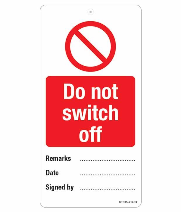 Safety Sign Store Do Not Switch Off Safety Tag Nt Poly Emergency Sign