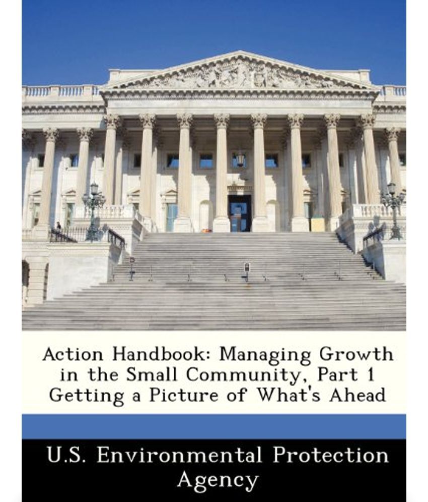 Action Handbook: Managing Growth In The Small Community, Part 1 Getting A Picture Of What's Ahead available at snapdeal for Rs.1235