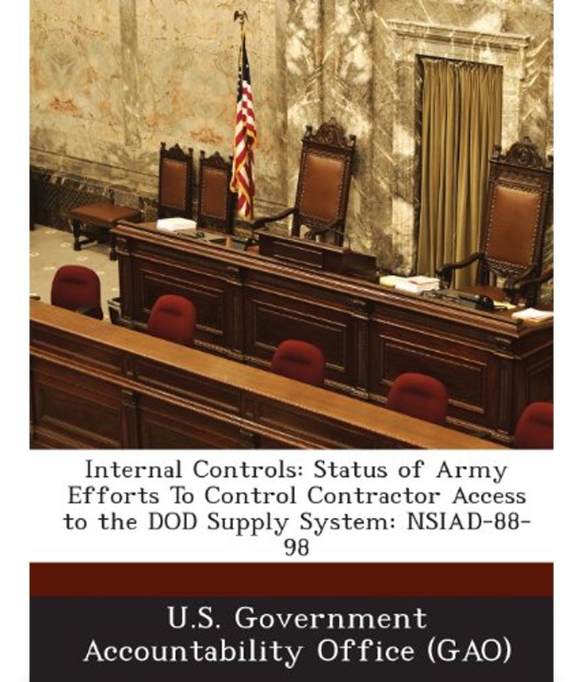 Internal Controls: Status Of Army Efforts To Control Contractor Access To The Dod Supply System: Nsiad-88-98 available at snapdeal for Rs.854