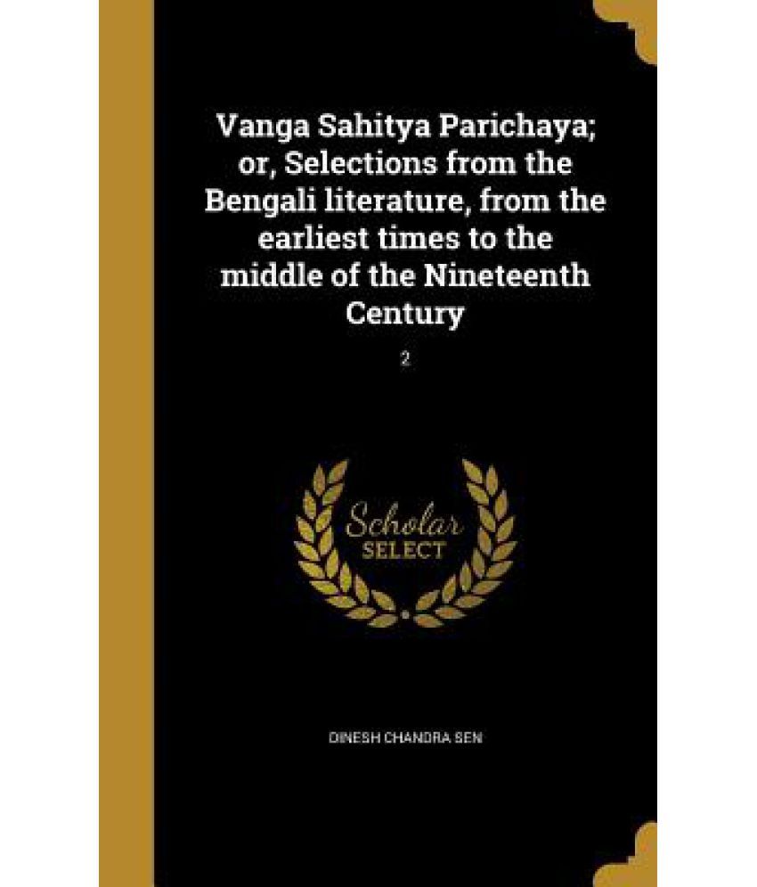 Vanga Sahitya Parichaya; Or, Selections From The bengali Literature, From The Earliest Times To The Middle Of The Nineteenth Century; 2 available at snapdeal for Rs.55