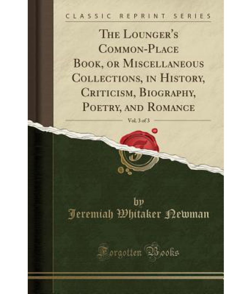 The Lounger's Common-place Book, Or Miscellaneous Collections, In History, Criticism, biography, Poetry, And Romance, Vol. 3 Of 3 (classic Reprint) available at snapdeal for Rs.19