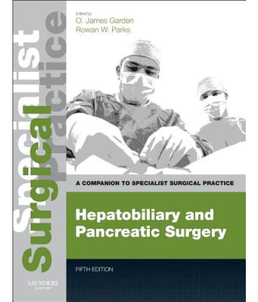 Hepatobiliary And Pancreatic Surgery - Print And E-book: A Companion To Specialist Surgical Practice, 5e available at snapdeal for Rs.6703