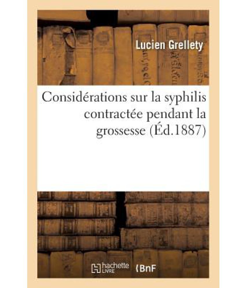 Considerations Sur La Syphilis Contractee pendant La Grossesse available at snapdeal for Rs.18