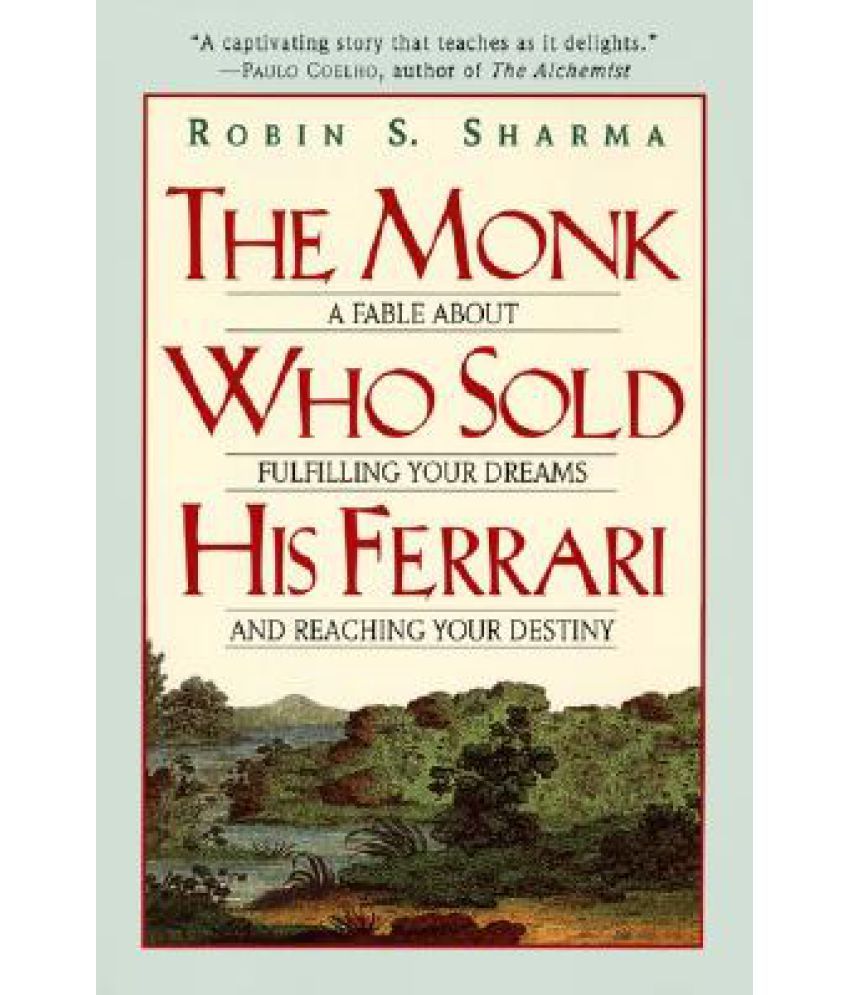 The Monk Who Sold His Ferrari: A Fable About Fulfilling Your Dreams & Reaching Your Destiny available at snapdeal for Rs.815