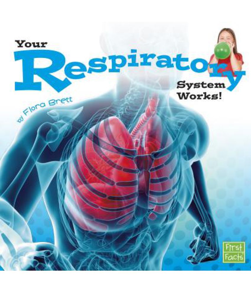 Your Respiratory System Works Buy Your Respiratory System Works