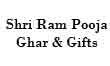 Shri Ram Pooja Ghar & Gifts