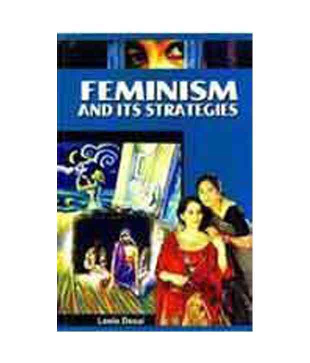 Feminism And Its Strategies Buy Feminism And Its Strategies Online At Low Price In India On 4828