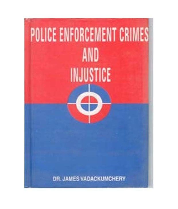     			Police enforcement crimes and injustice