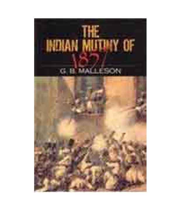     			The Indian Mutiny Of 1857