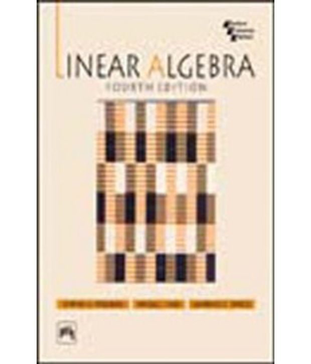 Linear Algebra - Fourth Edition: Buy Linear Algebra - Fourth Edition ...