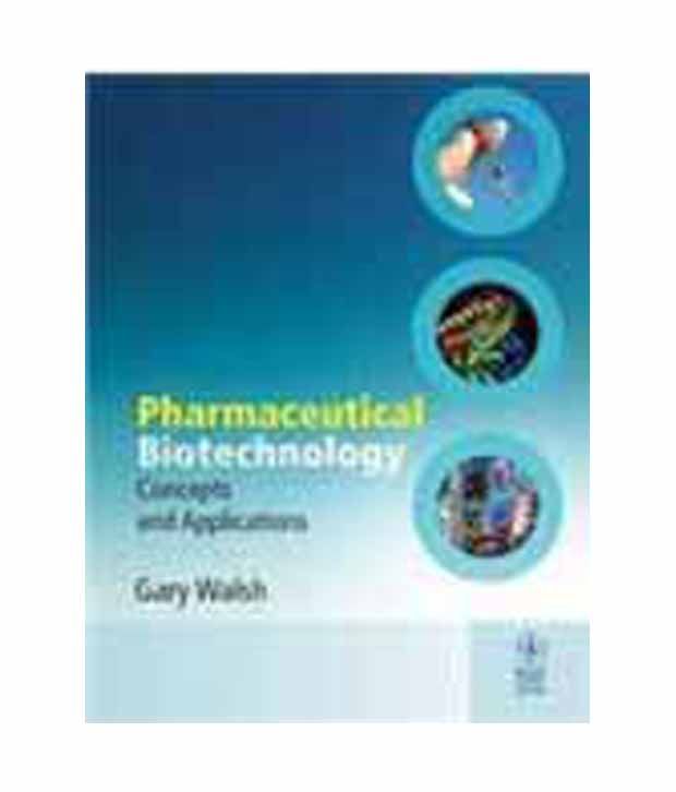 Pharmaceutical Biotechnology Concepts And Applications