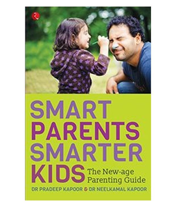     			Smart Parents, Smarter Kids: The New-Age Parenting Guide