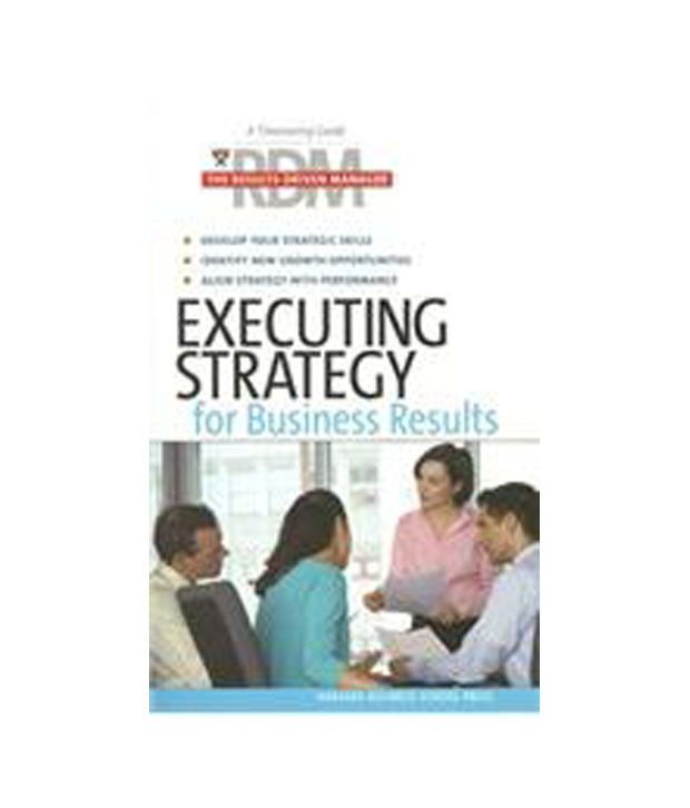 Executing Strategy For Business Results Buy Executing Strategy For