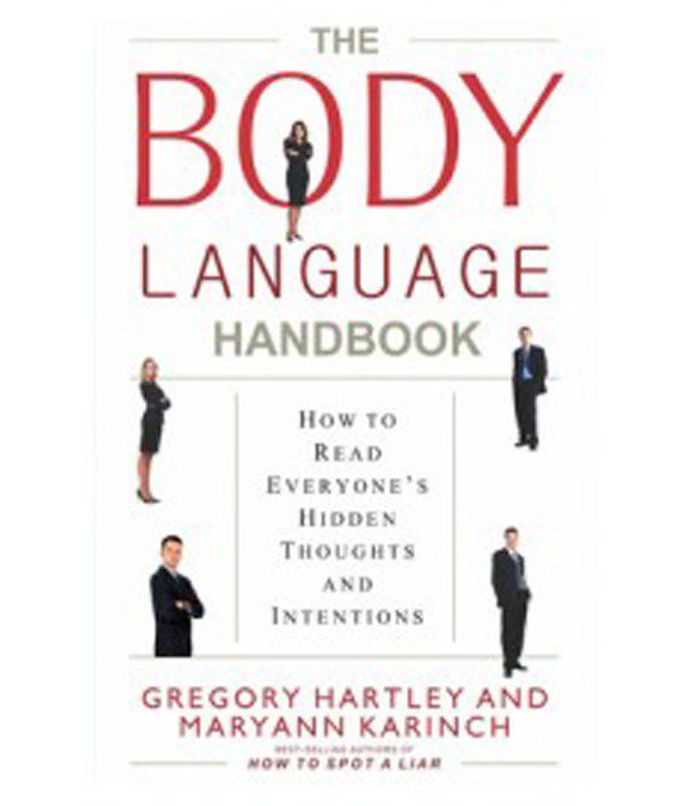The Body Language Handbook How To Read Everyones Hidden Thoughts And Intentions Buy The Body