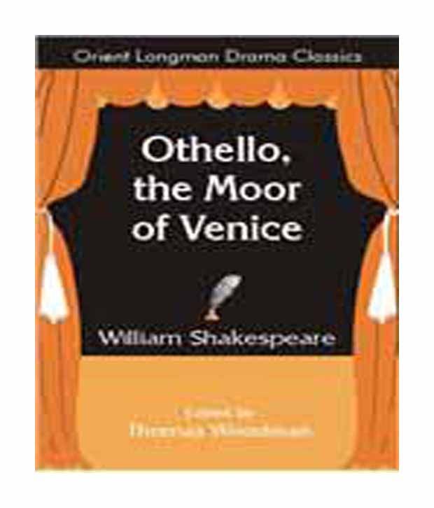 Othello, The Moor Of Venice: Buy Othello, The Moor Of Venice Online at ...