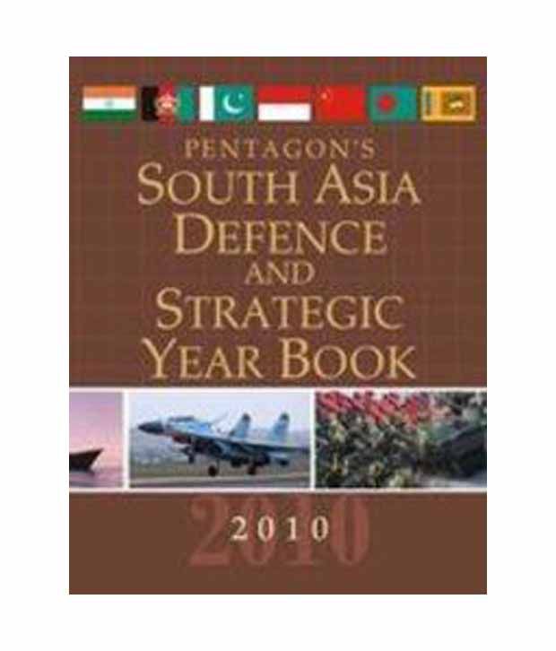     			South Asia Defence And Strategic Year Book2010