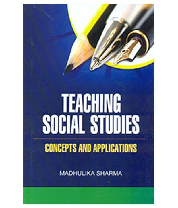 Teaching Social Studies Concepts And Applications: Buy Teaching Social