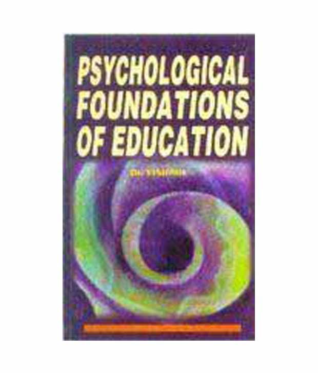 psychological foundation of education Psychological care in nursing education and practice: a search for definition and dimensions helena m month common foundation programme. psychological foundation of education Psychological care in nursing education and practice: a search for definition and dimensions helena m month common foundation programme.