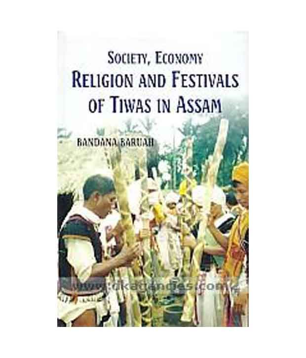     			Society Economy Religion And Festivals Of Tiwas In Assam