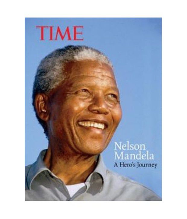 Time Nelson Mandela A Heros Journey Buy Time Nelson Mandela A Hero