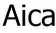 Aica