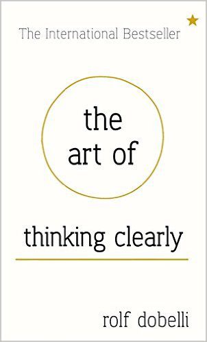     			The Art of Thinking Clearly Harcover (English)