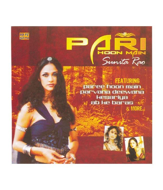 Pari Hoon Main Sunita Rao Audio Cd Buy Online At Best Price In India Snapdeal Aayi main toh aayi nazaron ke anjane ek jahaan se. snapdeal