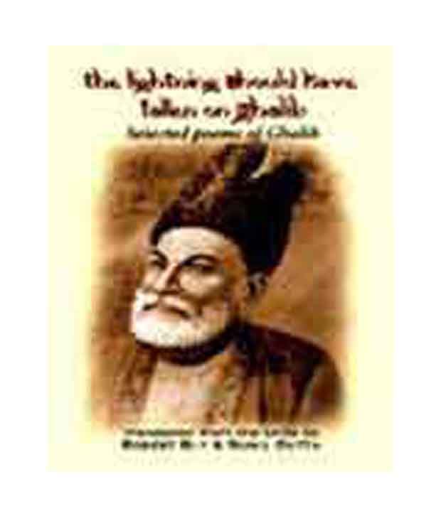 The Lightning Should Have Fallen On Ghalib Selected Poems On Ghalib Buy The Lightning Should Have Fallen On Ghalib Selected Poems On Ghalib Online At Low Price In India On Snapdeal