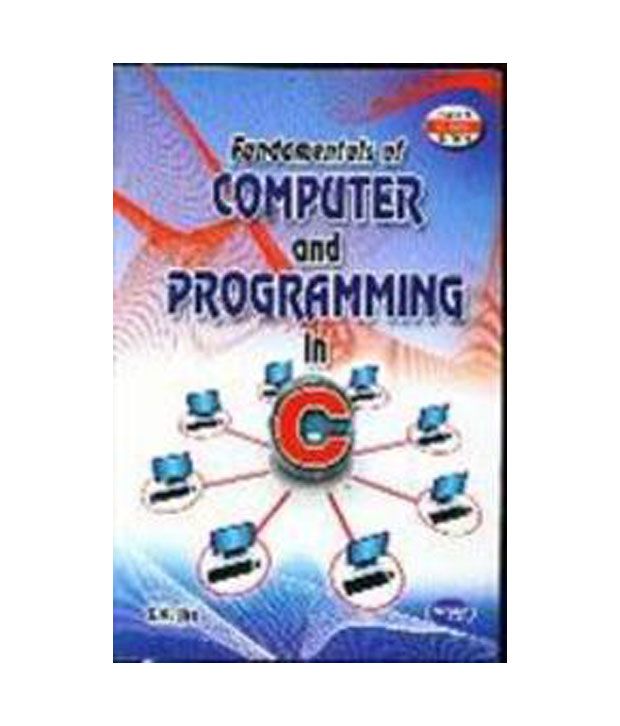 Fundamentals of computer programming in c buy fundamentals of computer 