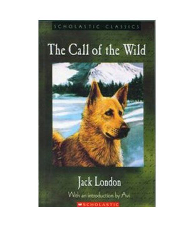 Scholastic Classics: The Call Of The Wild: Buy Scholastic ...