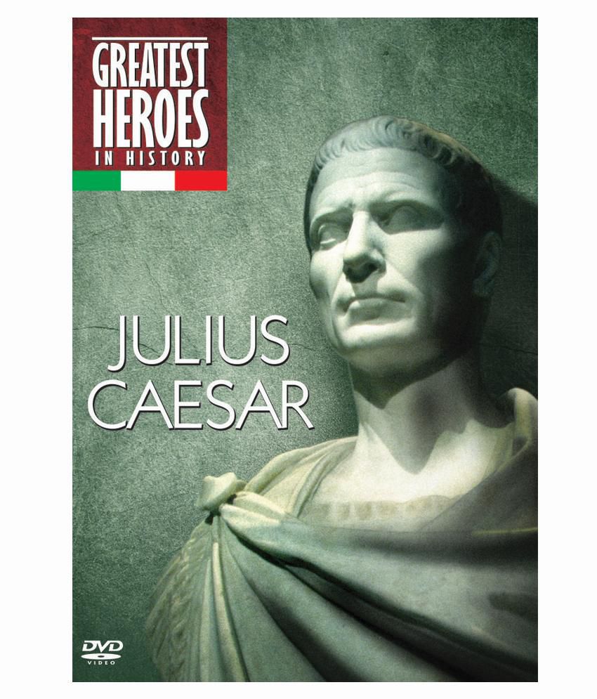 Examples Of Heroism In Julius Caesar