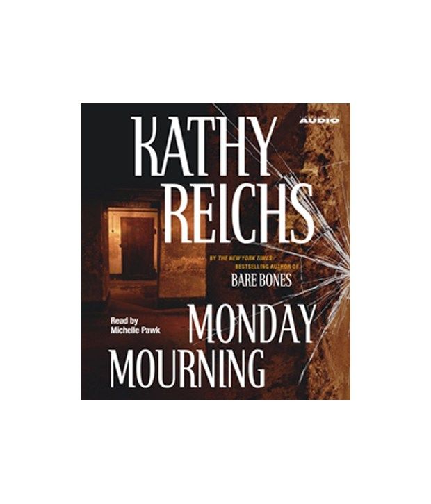 Monday Mourning by Kathy Reichs (Audio Books - M4A Downloadable): Buy ...