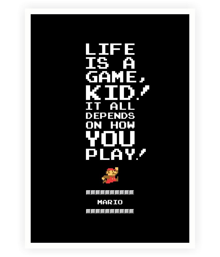 Lab No 4 Life Is A Game Mario Vedio Game Inspirational Quotes Typography Poster Buy Lab No 4 Life Is A Game Mario Vedio Game Inspirational Quotes Typography Poster At Best Price