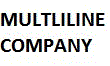 MULTLILINE COMPANY