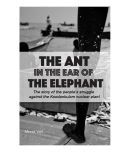 The Ant in the Ear of the Elephant