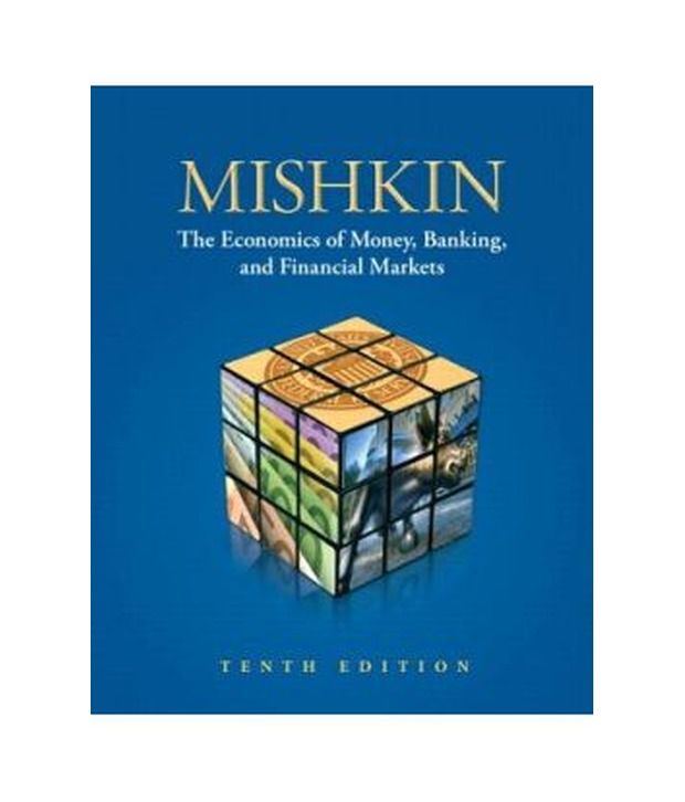 Economics Of Money, Banking, And Financial Markets, The, 10/E Buy