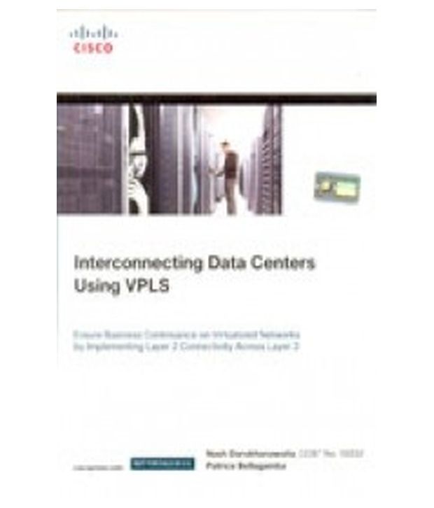     			Interconnecting Data Centers Using VPLS