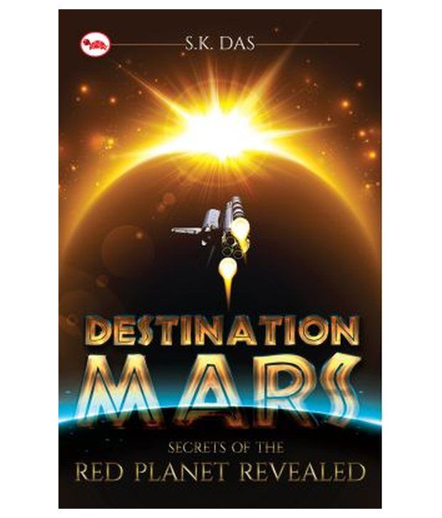     			Destination Mars Secrets Of The Red Planet Revealed