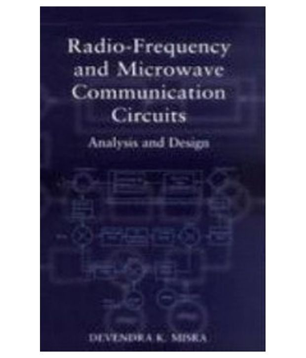 RadioFrequency And Microwave Communication Circuits Analysis And