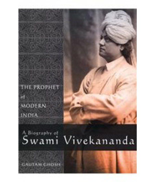     			The Prophet of Modern India: A Biography of Swami Vivekananda