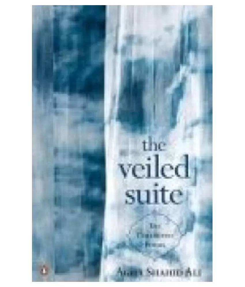 The Veiled Suite : The Collected Poems||AGHA SHAHID ALI||Diamond  Books||Online book store india