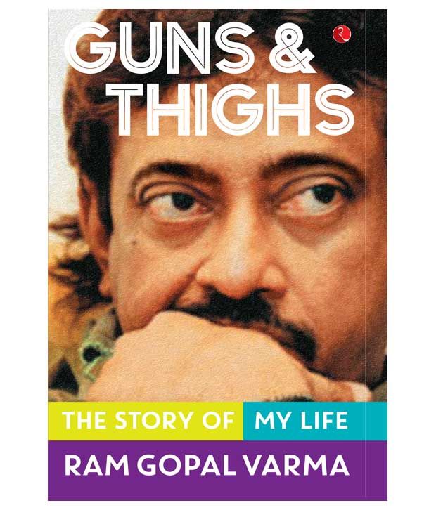 Guns And Thighs The Story Of My Life Guns & Thighs: The Story Of My Life: Buy Guns & Thighs: The Story Of My