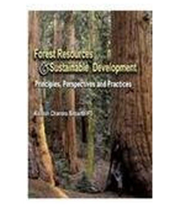 Forest Resources and Sustainable Development Principles, Perspectives
