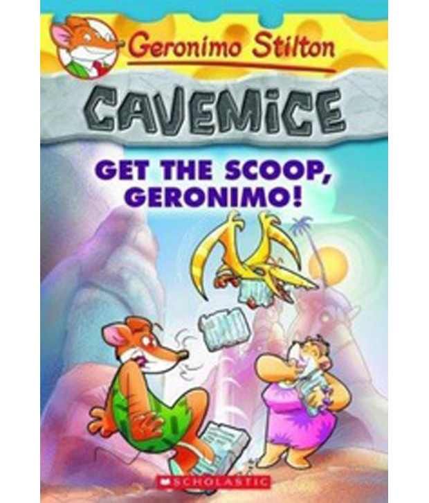     			Geronimo Stilton Cavemice #9: Get The Scoop, Geronimo!