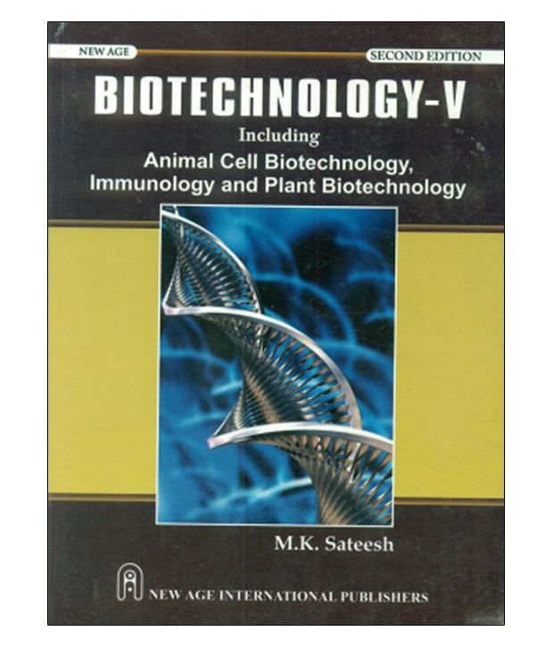 Biotechnology-V Including Animal Cell Biotechnology, Immunology & Plant  Biotechnology 2Nd Edition: Buy Biotechnology-V Including Animal Cell  Biotechnology, Immunology & Plant Biotechnology 2Nd Edition Online at Low  Price in India on Snapdeal