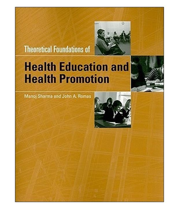 Theoretical Foundations Of Health Education And Health Promotion Buy